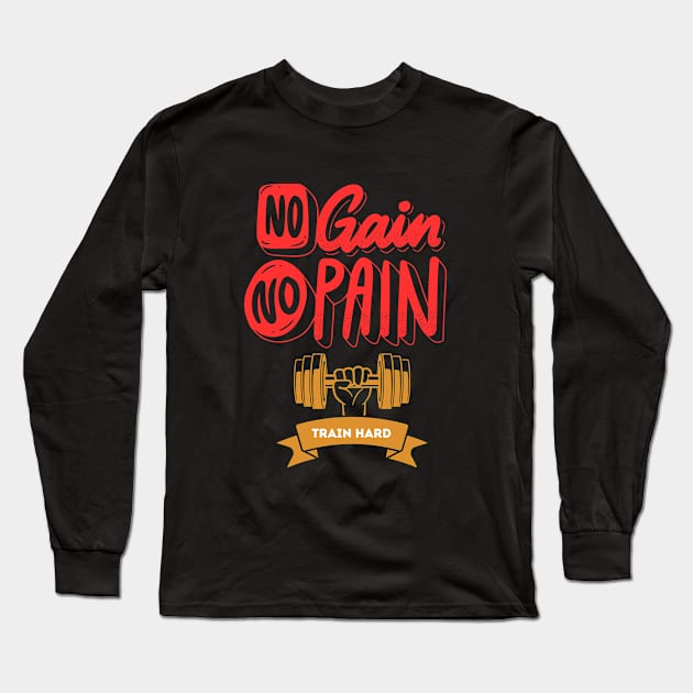 No Pain No Gain Long Sleeve T-Shirt by Shopkreativco